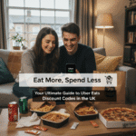 Your Ultimate Guide to Uber Eats Discount Codes in the UK: Eat More, Spend Less