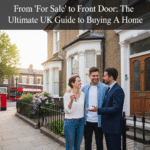 From 'For Sale' to Front Door: The Ultimate UK Guide to Buying a Home